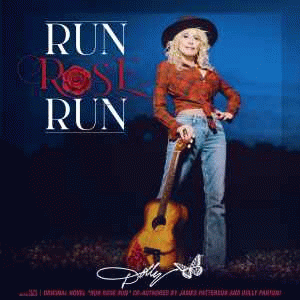 Dolly Parton : Run, Rose, Run